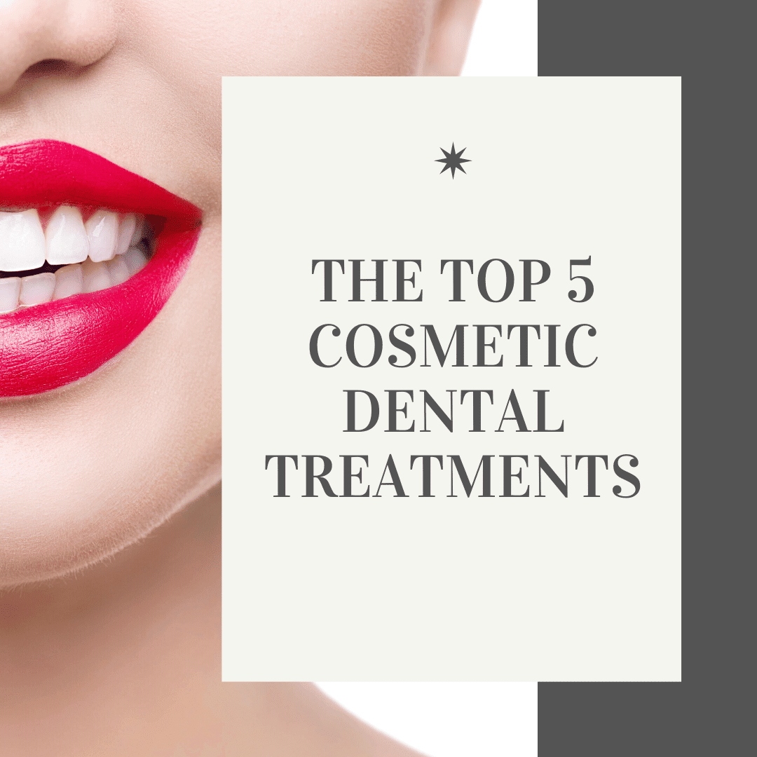 The Top 5 Cosmetic Dental Treatments (2)
